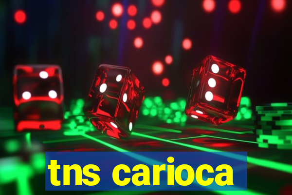 tns carioca